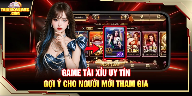 Kiến Thức Tài Xỉu Cùng Uy Tín Những Game Hàng Đầu