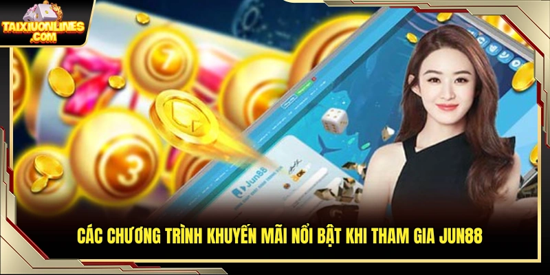 Hệ thống ưu đãi hấp dẫn dành cho hội viên Jun88